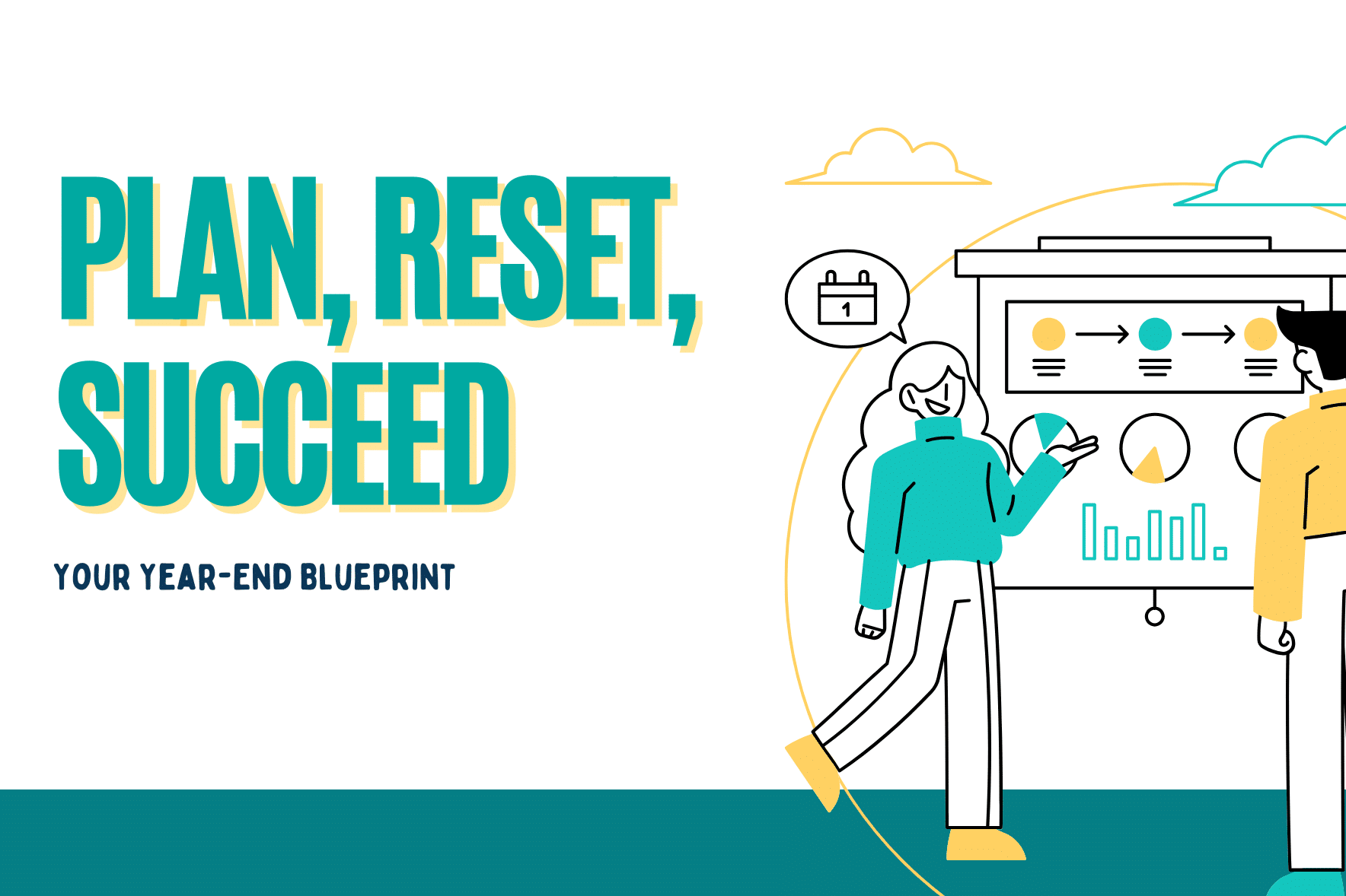 Plan, Reset, Succeed: Your Year-End Blueprint