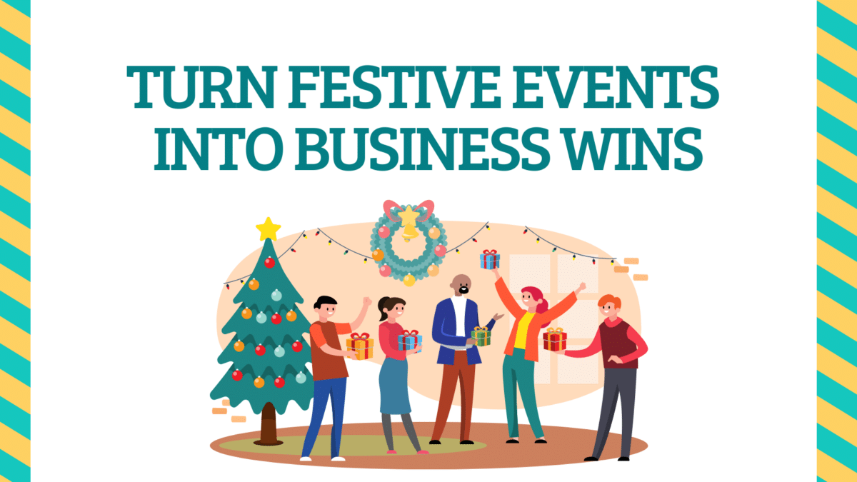 Turn Festive Events into Business Wins