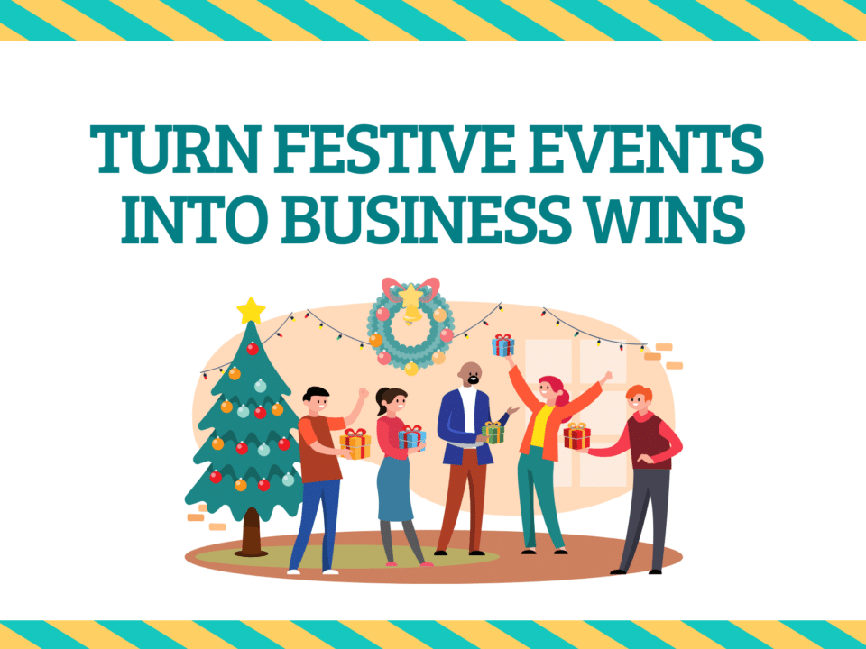 Turn Festive Events into Business Wins