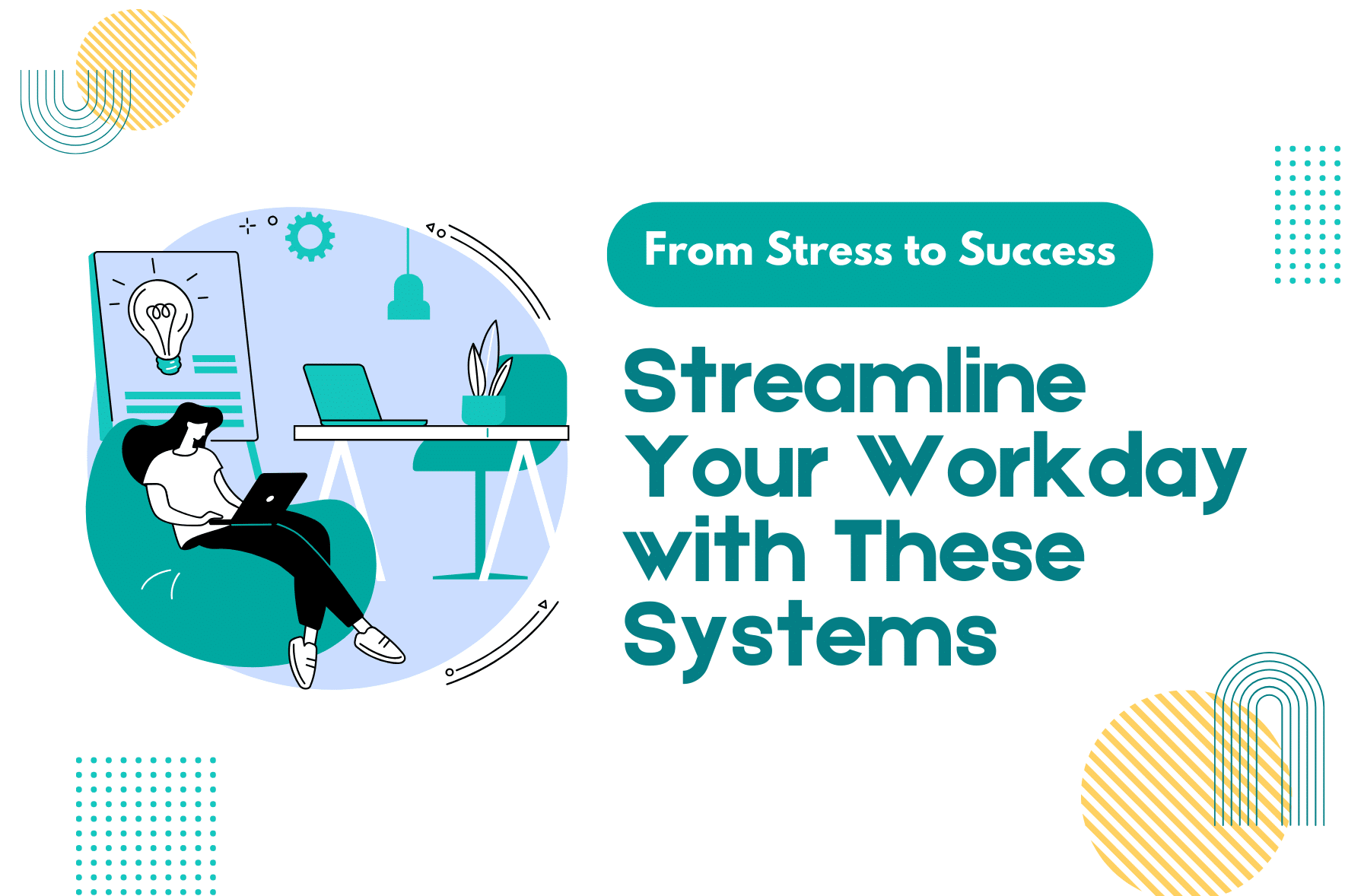 Streamline Your Workday with These Systems